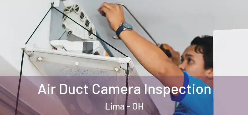Air Duct Camera Inspection Lima - OH