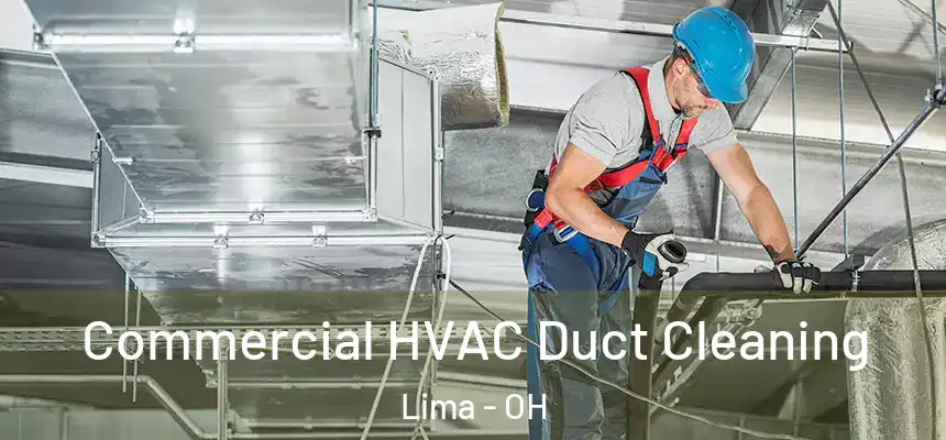  Commercial HVAC Duct Cleaning Lima - OH