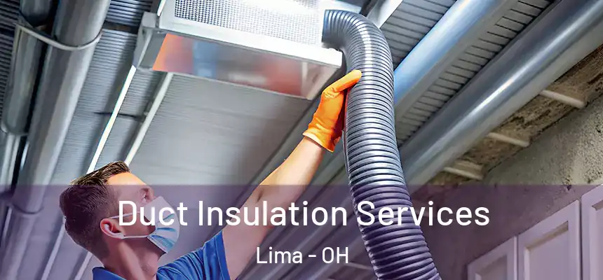 Duct Insulation Services Lima - OH
