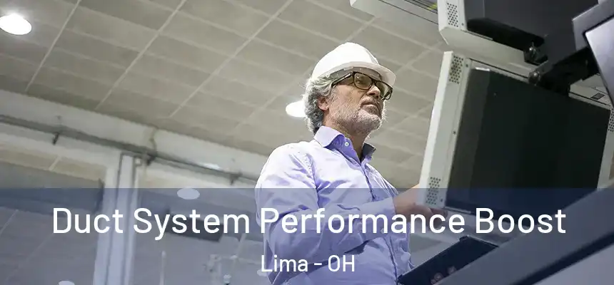  Duct System Performance Boost Lima - OH