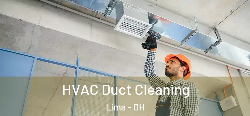 HVAC Duct Cleaning Lima - OH