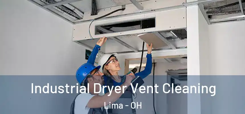  Industrial Dryer Vent Cleaning Lima - OH