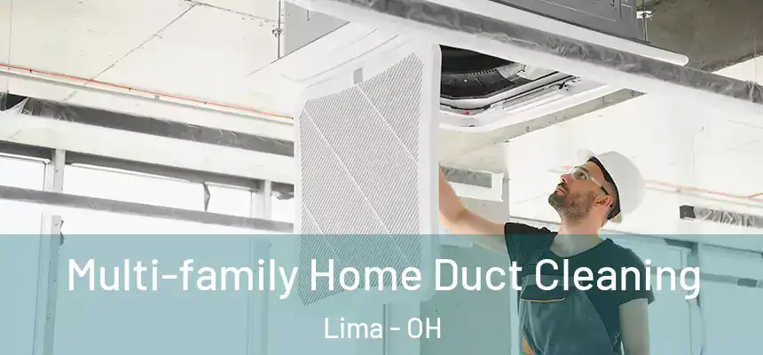 Multi-family Home Duct Cleaning Lima - OH
